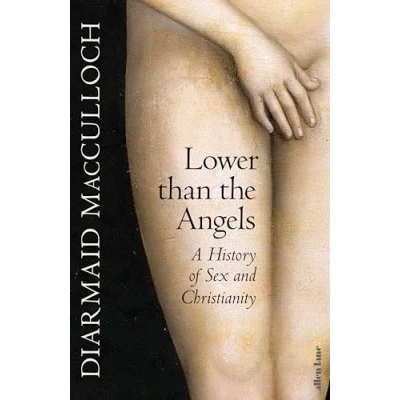 Abbildung von Lower than the Angels: A History of Sex and Christianity