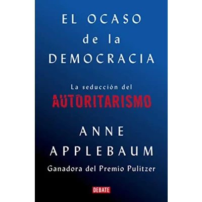 Abbildung von El ocaso de La democracia: seducción del autoritarismo (Historia)