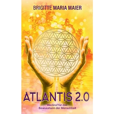 Abbildung von Atlantis 2.0: Weckruf für das Bewusstsein der Menschheit