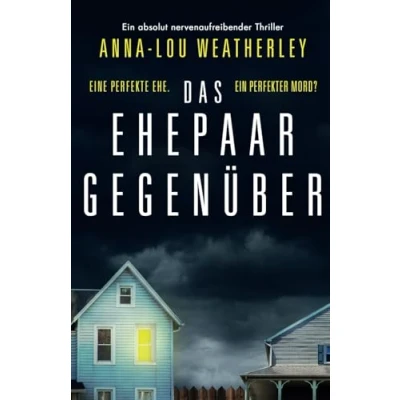 Abbildung von Das Ehepaar gegenüber: Ein absolut nervenaufreibender Thriller (Detective Dan Riley, Band 2)