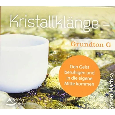 Abbildung von CD Kristallklänge Grundton G: Den Geist beruhigen und in die eigene Mitte kommen