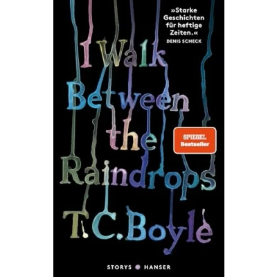 Abbildung von I walk between the Raindrops. Stories: deutsche Ausgabe