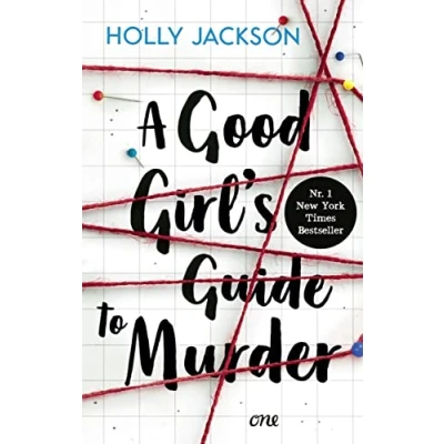 Abbildung von A Good Girl’s Guide to Murder: Spannungsstoff mit Gänsehaut Garantie / Bekannt aus der Netflix Serie Heartstopper