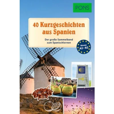 Abbildung von PONS 40 Kurzgeschichten aus Spanien: Der große Sammelband zum Spanischlernen (PONS Lektüre in Bildern)