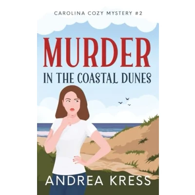 Abbildung von MURDER IN THE COASTAL DUNES: A CONTEMPORARY COZY MYSTERY (CAROLINA MYSTERIES, Band 2)