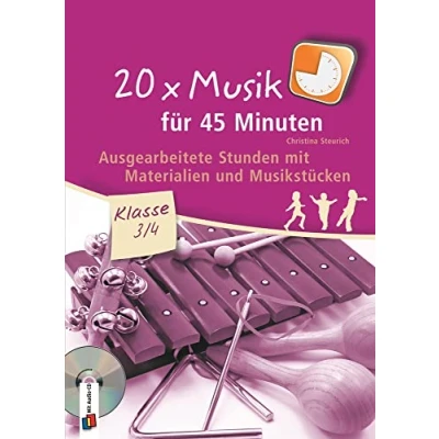 Abbildung von 20 x Musik für 45 Minuten Klasse 3/4 Band 1: Ausgearbeitete Stunden mit Materialien und Musikstücken