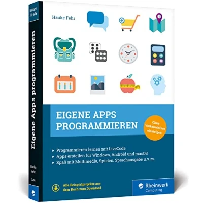 Abbildung von Eigene Apps programmieren: Schritt für zur eigenen App mit LiveCode. Spielend Programmieren lernen ohne Vorkenntnisse!