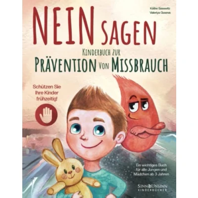 Abbildung von NEIN Sagen: Schützen Sie Ihre Kinder frühzeitig! Kinderbuch zur Prävention von Missbrauch ein wichtiges Buch für alle Jungen und Mädchen ab 3 Jahren