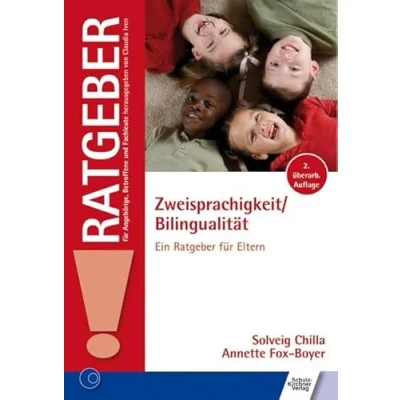 Abbildung von Zweisprachigkeit/Bilingualität: Ein Ratgeber für Eltern (Ratgeber Angehörige, Betroffene und Fachleute)