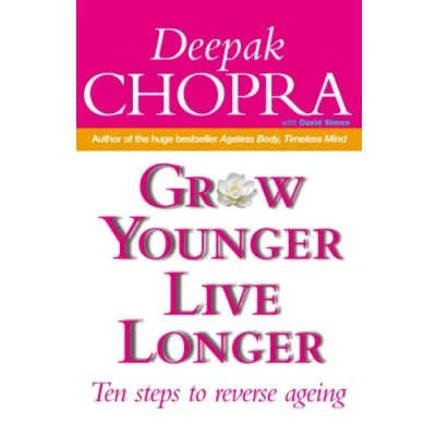 Abbildung von Grow Younger, Live Longer: Ten steps to reverse ageing