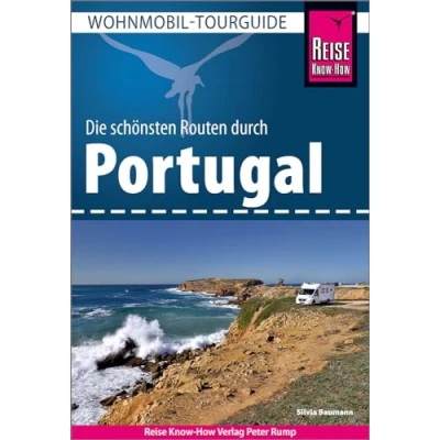 Abbildung von Reise Know How Wohnmobil Tourguide Portugal: Die schönsten Routen.