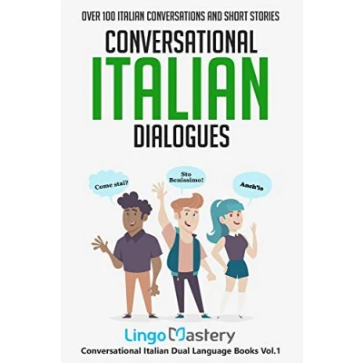 Abbildung von Conversational Italian Dialogues: Over 100 Conversations and Short Stories (Conversational Dual Language Books)