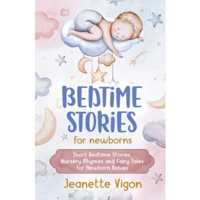 Abbildung von Bedtime Stories for Newborns: Short Tales and Nursery Rhymes Babies