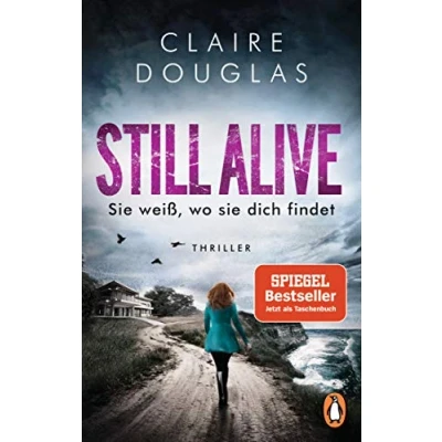 Abbildung von STILL ALIVE sie weiß, wo dich findet: Thriller Der Bestseller aus England