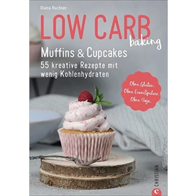 Abbildung von Low Carb Backbuch: baking. Muffins &amp; Cupcakes: backen mit 55 kohlenhydratarmen Rezepten.