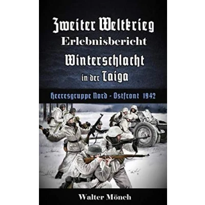 Abbildung von Zweiter Weltkrieg Erlebnisbericht Winterschlacht in der Taiga: Heeresgruppe Nord Ostfront 1942