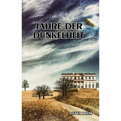 Abbildung von Jahre der Dunkelheit: Teil 2 Gräfenberg Familiensaga (Die Familiensaga, Band 2)