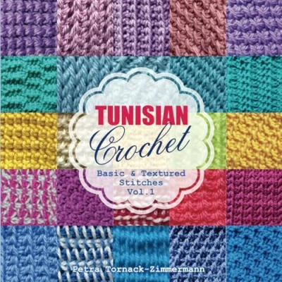 Abbildung von TUNISIAN Crochet Vol. 1: Basic &amp; Textured Stitches (TUNISIAN Stitches)