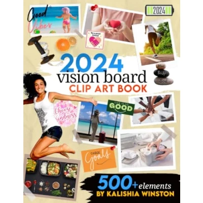 Abbildung von 2024 Vision Board Clip Art Book: Design Your Dream Year with 500+ Powerful Images, Words, Phrases &amp; More Inspirational Pictures For Women Men (Vision Supplies)