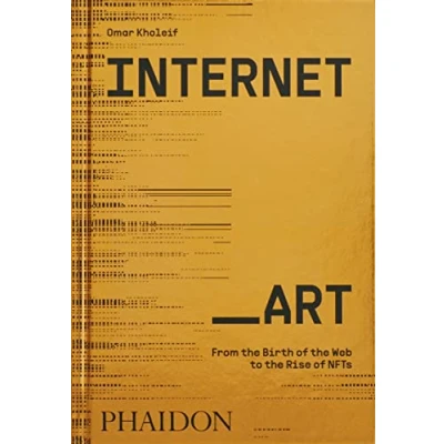 Abbildung von Internet_Art: From the Birth of Web to Rise NFTs (Arte)