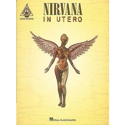 Abbildung von Nirvana In Utero: Utero Authentic Transcriptions with Notes and Tablature (Guitar Recorded Versions)