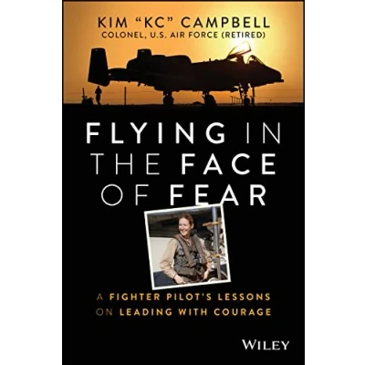 Abbildung von Flying in the Face of Fear: A Fighter Pilot&#039;s Lessons on Leading With Courage