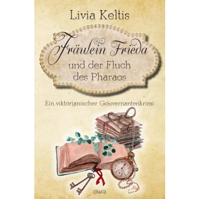 Abbildung von Fräulein Frieda und der Fluch des Pharaos: Ein viktorianischer Gouvernantenkrimi (Fräulein ermittelt, Band 2)
