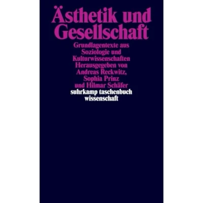 Abbildung von Ästhetik und Gesellschaft: Grundlagentexte aus Soziologie Kulturwissenschaften (suhrkamp taschenbuch wissenschaft)