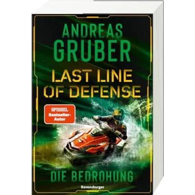 Abbildung von Last Line of Defense, Band 2: Die Bedrohung. Action Thriller von Nr. 1 SPIEGEL Bestseller Autor Andreas Gruber! (Last 2)