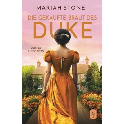 Abbildung von Die gekaufte Braut des Duke: Regency Liebesroman Novelle (Dukes &amp; Secrets, Band 5)