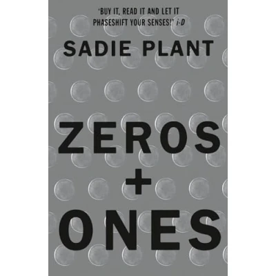 Abbildung von Zeros and Ones: Digital Women the New Technoculture