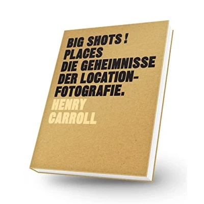 Abbildung von BIG SHOTS! Places Die Geheimnisse der Location Fotografie