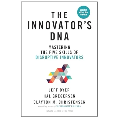 Abbildung von Innovator&#039;s DNA, Updated, with a New Preface: Mastering the Five Skills of Disruptive Innovators