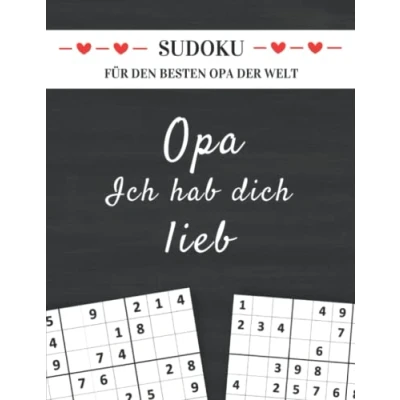 Abbildung von Sudoku für den besten Opa der Welt ich hab dich lieb: Rätselbuch Senioren mit 150 Rätsel von Leicht bis Schwer in großer Schrift (Sudoku Geschenkbücher Eltern und Großeltern)