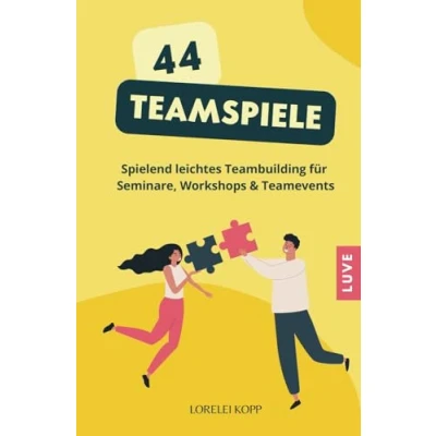 Abbildung von 44 Teamspiele: Spielerisches Teambuilding für Seminare, Workshops und Teamevents