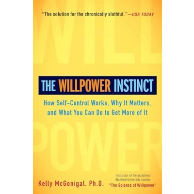 Abbildung von The Willpower Instinct: How Self Control Works, Why It Matters, and What You Can Do to Get More of