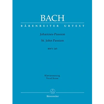 Abbildung von Johannes Passion (St. John Passion) BWV 245. BÄRENREITER URTEXT. Klavierauszug vokal, Urtextausgabe