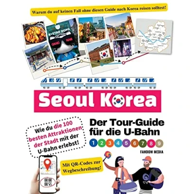 Abbildung von der Tour Guide für die U Bahn in Seoul, Korea Wie du 100 besten Attraktionen Stadt mit erlebst! (Korea Travel)