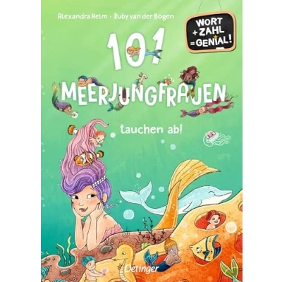 Abbildung von 101 Meerjungfrauen tauchen ab!: Wort + Zahl = genial! Level 1. Erstlesebuch zum Lesen und Rechnen lernen für Kinder ab 6 Jahren (Wimmeliges Wissen über fabelhafte Wesen)