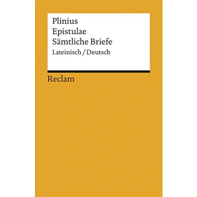 Abbildung von Epistulae / Sämtliche Briefe. Lateinisch Deutsch: Plinius zweisprachige Ausgabe; Literatur für den Latein Unterricht 18742 (Reclams Universal Bibliothek)