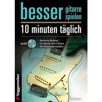 Abbildung von Besser Gitarre spielen: 10 Minuten täglich: Optimierte Workouts für Akustik und E alle Schwierigkeitsgrade