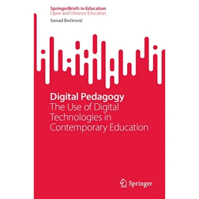 Abbildung von Digital Pedagogy: The Use of Technologies in Contemporary Education (SpringerBriefs Open and Distance Education)