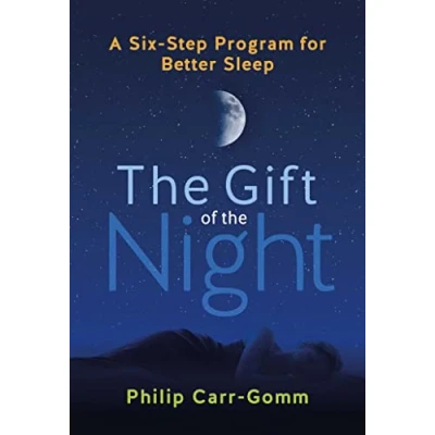 Abbildung von the Gift of Night: A Six Step Program for Better Sleep