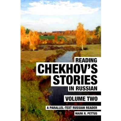Abbildung von Reading Chekhov&#039;s Stories in Russian, Volume 2: A Parallel Text Russian Reader (Reading Band 5)