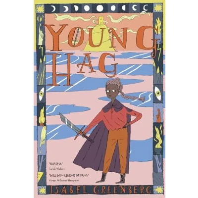 Abbildung von Young Hag: A girl’s epic quest through Arthurian legend from the award winning illustrator