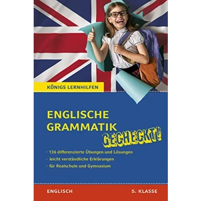 Abbildung von Englische Grammatik gecheckt! 5. Klasse: Von Nachhilfelehrern entwickelt und erfolgreich eingesetzt! (Königs Lernhilfen)