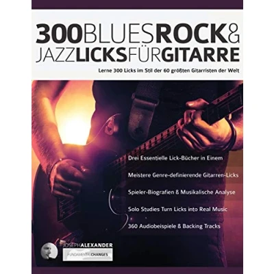 Abbildung von 300 Blues, Rock &amp; Jazz Licks für Gitarre: Lerne im Stil der 60 größten Gitarristen Welt: für Gitarre (Rock spielen lernen)