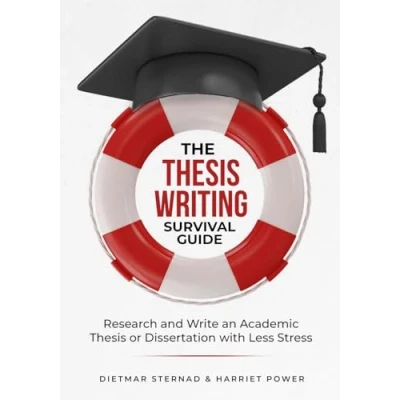 Abbildung von The Thesis Writing Survival Guide: Research and Write an Academic or Disseration with Less Stress: Stress