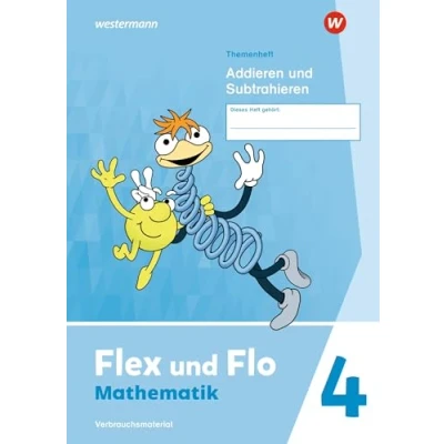Abbildung von Flex und Flo Ausgabe 2021: Themenheft Addieren Subtrahieren 4 Verbrauchsmaterial
