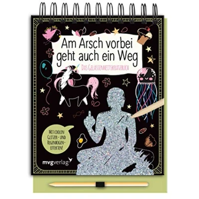 Abbildung von Am Arsch vorbei geht auch ein Weg Das Gelassenheitskratzbuch
